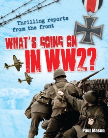 What's Going on in WW2 : Age 10-11, Average Readers, Paperback Book What's Going on in WW2 : Age 10-11, Average Readers, Paperback Book