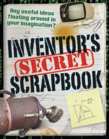 Inventors' Secret Scrapbook : Age 10-11, Above Average Readers, Paperback Book Inventors' Secret Scrapbook : Age 10-11, Above Average Readers, Paperback Book