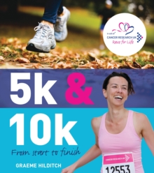 5k and 10k : From Start to Finish, Paperback 5k and 10k : From Start to Finish, Paperback