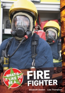 What's it Like to be a ? Firefighter, Paperback Book What's it Like to be a ? Firefighter, Paperback Book