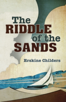 The Riddle of the Sands, Paperback Book The Riddle of the Sands, Paperback Book