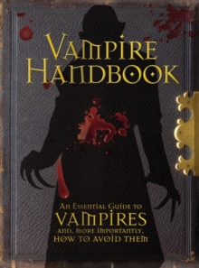 Vampire Handbook : An Essential Guide To Vampires, Hardback Vampire Handbook : An Essential Guide To Vampires, Hardback