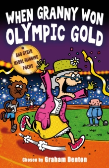 When Granny Won Olympic Gold : And Other Medal-Winning Poems, Paperback Book When Granny Won Olympic Gold : And Other Medal-Winning Poems, Paperback Book