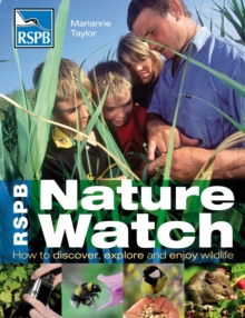 RSPB Nature Watch : How to discover, explore and enjoy wildlife, Paperback Book RSPB Nature Watch : How to discover, explore and enjoy wildlife, Paperback Book