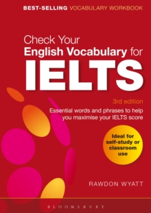 Check Your English Vocabulary for IELTS : Essential Words and Phrases to Help You Maximise Your IELTS Score, Paperback Book Check Your English Vocabulary for IELTS : Essential Words and Phrases to Help You Maximise Your IELTS Score, Paperback Book