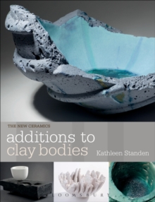 Additions to Clay Bodies, Paperback Additions to Clay Bodies, Paperback
