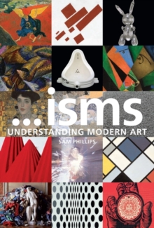 Isms: Understanding Modern Art, Paperback Book Isms: Understanding Modern Art, Paperback Book