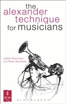 The Alexander Technique for Musicians, Paperback Book The Alexander Technique for Musicians, Paperback Book