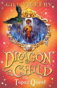 The Topaz Quest : Dragonchild Book 3, Paperback Book The Topaz Quest : Dragonchild Book 3, Paperback Book