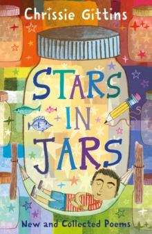 Stars in Jars : New and Collected Poems by Chrissie Gittins, Paperback Book Stars in Jars : New and Collected Poems by Chrissie Gittins, Paperback Book