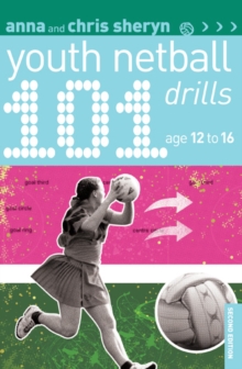 101 Youth Netball Drills Age 12-16, Paperback Book 101 Youth Netball Drills Age 12-16, Paperback Book