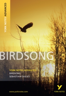 Birdsong: York Notes Advanced, Paperback Book Birdsong: York Notes Advanced, Paperback Book