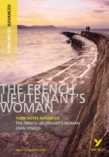 The French Lieutenant's Woman: York Notes Advanced, Paperback Book The French Lieutenant's Woman: York Notes Advanced, Paperback Book