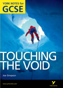 Touching the Void: York Notes for GCSE (Grades A*-G), Paperback Book Touching the Void: York Notes for GCSE (Grades A*-G), Paperback Book