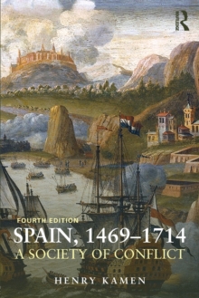 Spain 1469-1714 : A Society of Conflict, Paperback Book Spain 1469-1714 : A Society of Conflict, Paperback Book