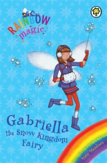 Gabriella the Snow Kingdom Fairy, Paperback Gabriella the Snow Kingdom Fairy, Paperback