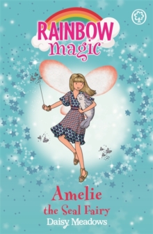 Amelie the Seal Fairy : The Ocean Fairies Book 2, Paperback Amelie the Seal Fairy : The Ocean Fairies Book 2, Paperback