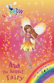 Ava the Sunset Fairy : The Twilight Fairies Book 1, Paperback Book Ava the Sunset Fairy : The Twilight Fairies Book 1, Paperback Book