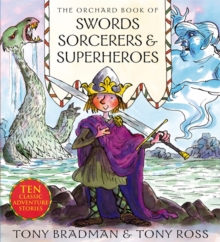 The Orchard Book of Swords, Sorcerers and Superheroes, Paperback Book The Orchard Book of Swords, Sorcerers and Superheroes, Paperback Book