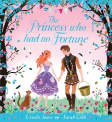 The Princess Who Had No Fortune, Paperback The Princess Who Had No Fortune, Paperback