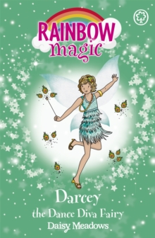 Darcey the Dance Diva Fairy : The Showtime Fairies Book 4, Paperback Book Darcey the Dance Diva Fairy : The Showtime Fairies Book 4, Paperback Book