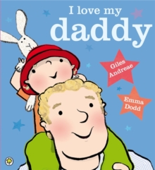 I Love My Daddy : Board Book, Paperback Book I Love My Daddy : Board Book, Paperback Book