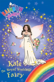 Kate the Royal Wedding Fairy : Special, Paperback Book Kate the Royal Wedding Fairy : Special, Paperback Book