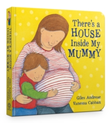 There's a House Inside My Mummy, Board book Book There's a House Inside My Mummy, Board book Book