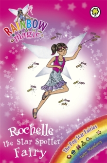 Rochelle the Star Spotter Fairy : The Pop Star Fairies Book 6, Paperback Rochelle the Star Spotter Fairy : The Pop Star Fairies Book 6, Paperback