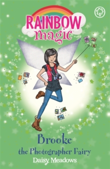Brooke the Photographer Fairy : The Fashion Fairies Book 6, Paperback Book Brooke the Photographer Fairy : The Fashion Fairies Book 6, Paperback Book
