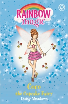 Coco the Cupcake Fairy : The Sweet Fairies Book 3, Paperback Coco the Cupcake Fairy : The Sweet Fairies Book 3, Paperback