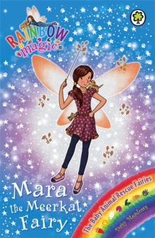 Mara the Meerkat Fairy : The Baby Animal Rescue Fairies Book 3, Paperback Book Mara the Meerkat Fairy : The Baby Animal Rescue Fairies Book 3, Paperback Book