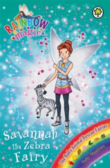 Savannah the Zebra Fairy : The Baby Animal Rescue Fairies Book 4, Paperback Book Savannah the Zebra Fairy : The Baby Animal Rescue Fairies Book 4, Paperback Book