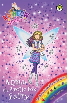 Anna the Arctic Fox Fairy : The Baby Animal Rescue Fairies Book 7, Paperback Book Anna the Arctic Fox Fairy : The Baby Animal Rescue Fairies Book 7, Paperback Book