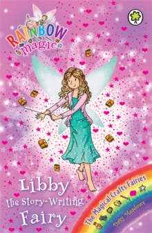 Libby the Story-Writing Fairy : The Magical Crafts Fairies Book 6, Paperback Book Libby the Story-Writing Fairy : The Magical Crafts Fairies Book 6, Paperback Book