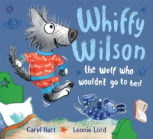The Wolf Who Wouldn't Go to Bed, Paperback The Wolf Who Wouldn't Go to Bed, Paperback