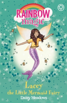 Lacey the Little Mermaid Fairy : The Fairytale Fairies Book 4, Paperback Lacey the Little Mermaid Fairy : The Fairytale Fairies Book 4, Paperback