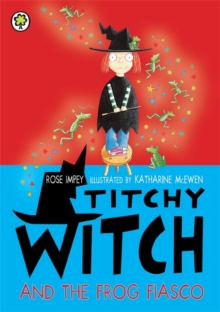 Titchy Witch and the Frog Fiasco, Paperback Titchy Witch and the Frog Fiasco, Paperback