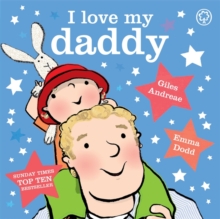 I Love My Daddy : Padded Board Book, Board book Book I Love My Daddy : Padded Board Book, Board book Book