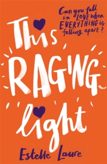 This Raging Light, Hardback Book This Raging Light, Hardback Book