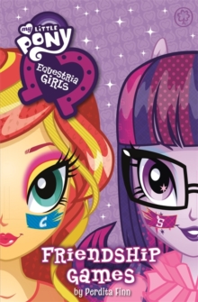 Equestria Girls: Friendship Games, Paperback Book Equestria Girls: Friendship Games, Paperback Book