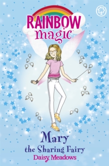 Mary the Sharing Fairy : The Friendship Fairies Book 2, Paperback Book Mary the Sharing Fairy : The Friendship Fairies Book 2, Paperback Book