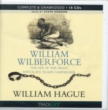 Image for William Wilberforce : the life of the great anti-slave trade campaigner