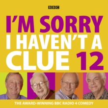 I'm Sorry I Haven't a Clue : v. 12, CD-Audio I'm Sorry I Haven't a Clue : v. 12, CD-Audio