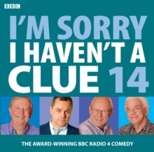 I'm Sorry I Haven't a Clue : v. 14, CD-Audio Book I'm Sorry I Haven't a Clue : v. 14, CD-Audio Book