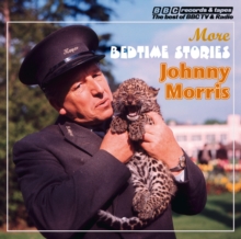 Johnny Morris Reads More Bedtime Stories (Vintage Beeb), CD-Audio Johnny Morris Reads More Bedtime Stories (Vintage Beeb), CD-Audio