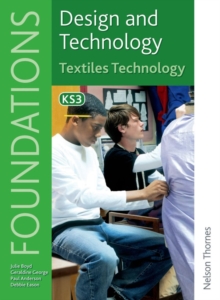 Design and Technology Foundations Textiles Technology Key Stage 3, Paperback Book Design and Technology Foundations Textiles Technology Key Stage 3, Paperback Book