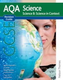 AQA Science GCSE Science B Science in Context Revision Guide, Paperback Book AQA Science GCSE Science B Science in Context Revision Guide, Paperback Book