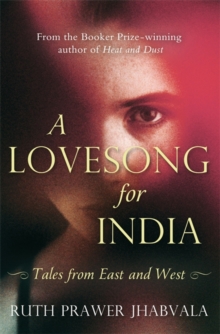 A Love Song for India : Tales from East and West, Paperback Book A Love Song for India : Tales from East and West, Paperback Book