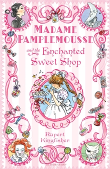 Madame Pamplemousse and the Enchanted Sweet Shop, Paperback Book Madame Pamplemousse and the Enchanted Sweet Shop, Paperback Book